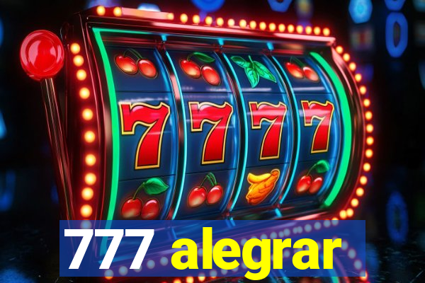 777 alegrar